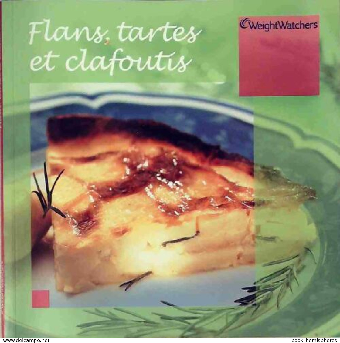 Flans, Tartes Et Clafoutis (2005) De Weight Watchers - Health