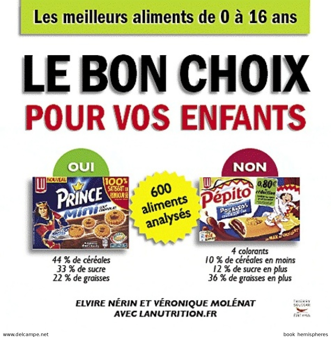 Le Bon Choix Pour Vos Enfants : Les Meilleurs Aliments De 0 à 16 Ans (2010) De Lanutrition. Fr - Gastronomie