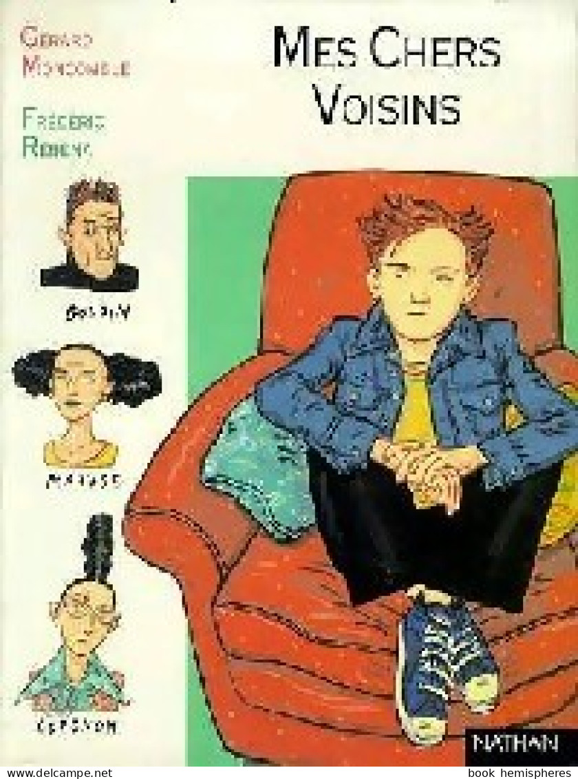 Mes Chers Voisins (1996) De Gérard Moncomble - Autres & Non Classés