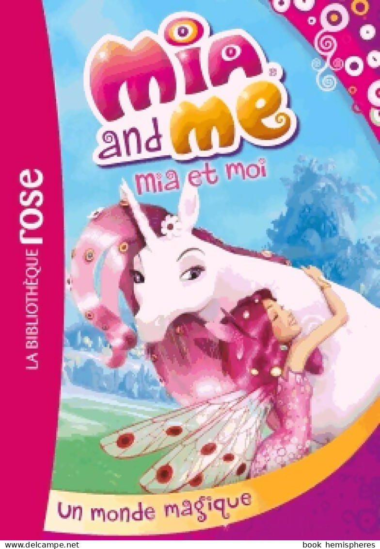 Mia Et Moi Tome I : Un Monde Magique (2014) De Inconnu - Sonstige & Ohne Zuordnung