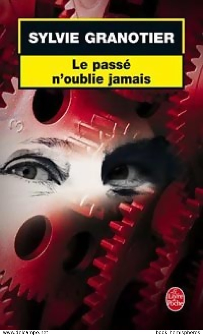 Le Passé N'oublie Jamais (2005) De Sylvie Granotier - Other & Unclassified