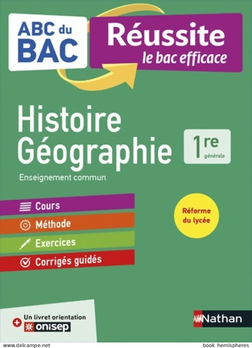 Histoire-Géographie 1re - ABC Du BAC Réussite - Programme De Première 2021-2022 - Enseignement Commun - C - 12-18 Years Old