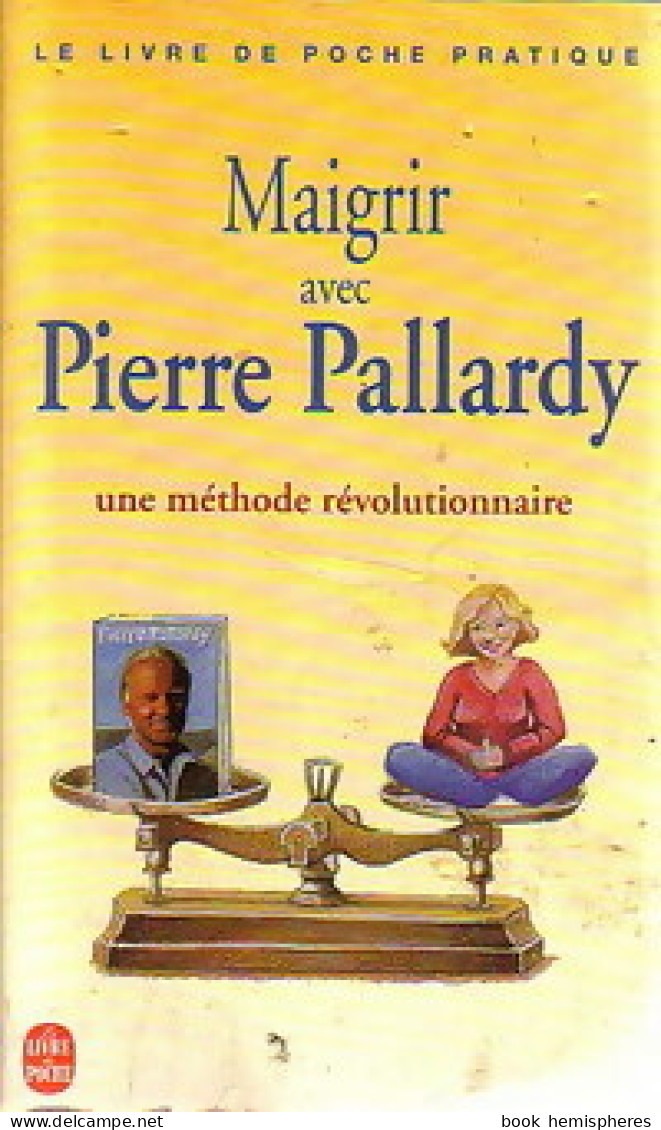 Maigrir Avec Pierre Pallardy (1998) De Pierre Pallardy - Salud