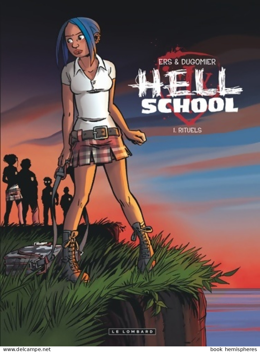 Hell School Tome I - Rituels (2013) De Dugomier - Autres & Non Classés