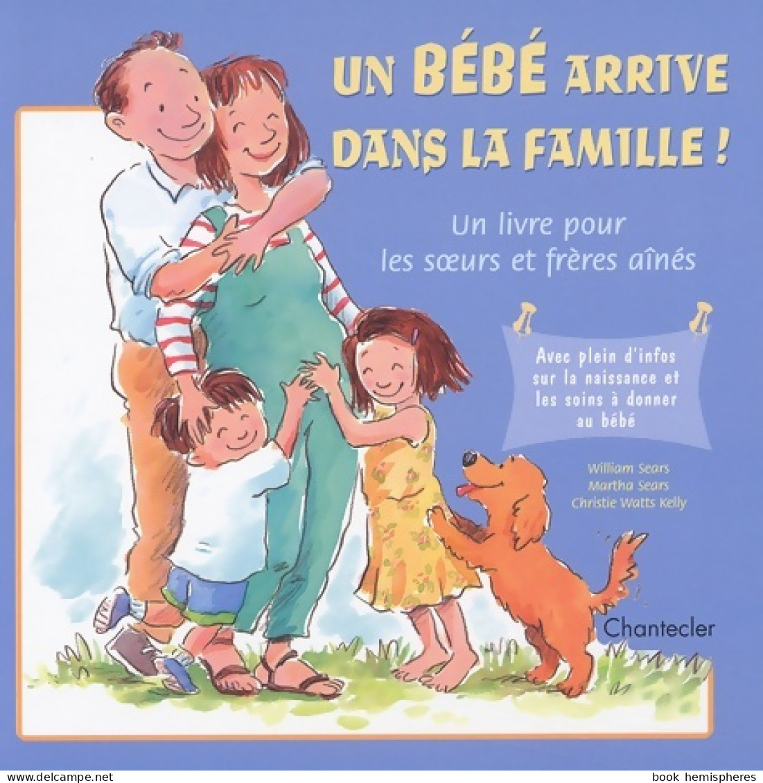 Un Bébé Arrive Dans La Famille ! (2002) De Martha Sears - Autres & Non Classés