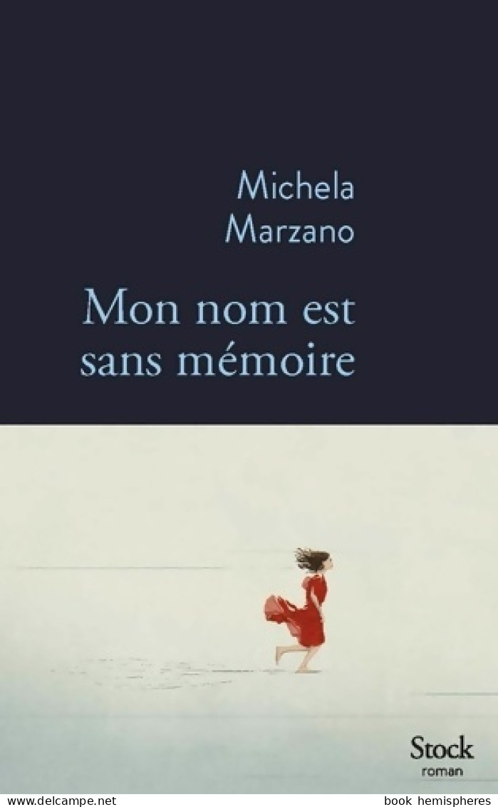 Mon Nom Est Sans Mémoire (2022) De Michela Marzano - Autres & Non Classés