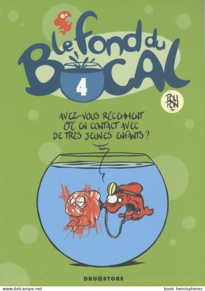 Le Fond Du Bocal Tome IV (2009) De Nicolas Poupon - Humor