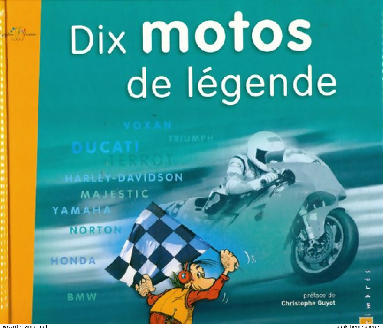 Dix Motos De Légende - Inclus Deux Planches De 10 Timbres (2002) De Canville Philippe - Autres & Non Classés