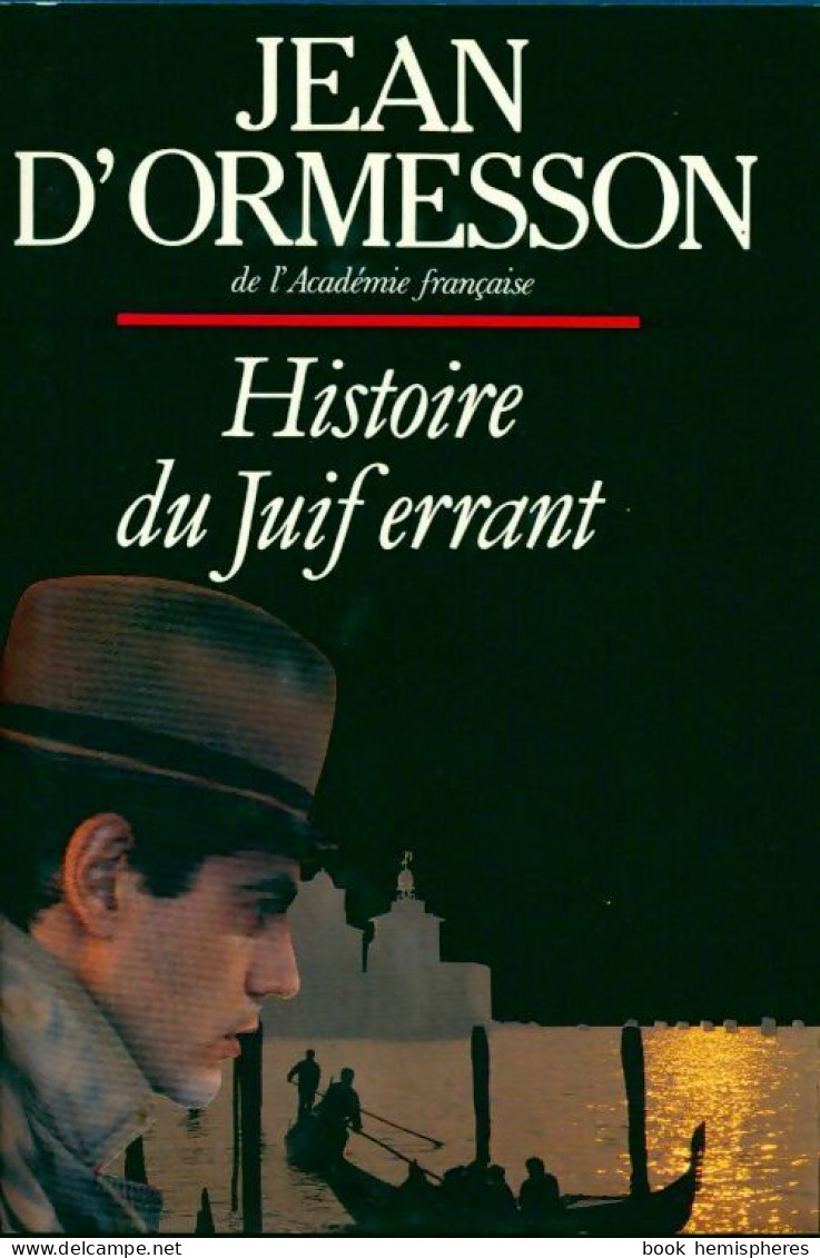 Histoire Du Juif Errant (1990) De Jean D'Ormesson - Otros & Sin Clasificación