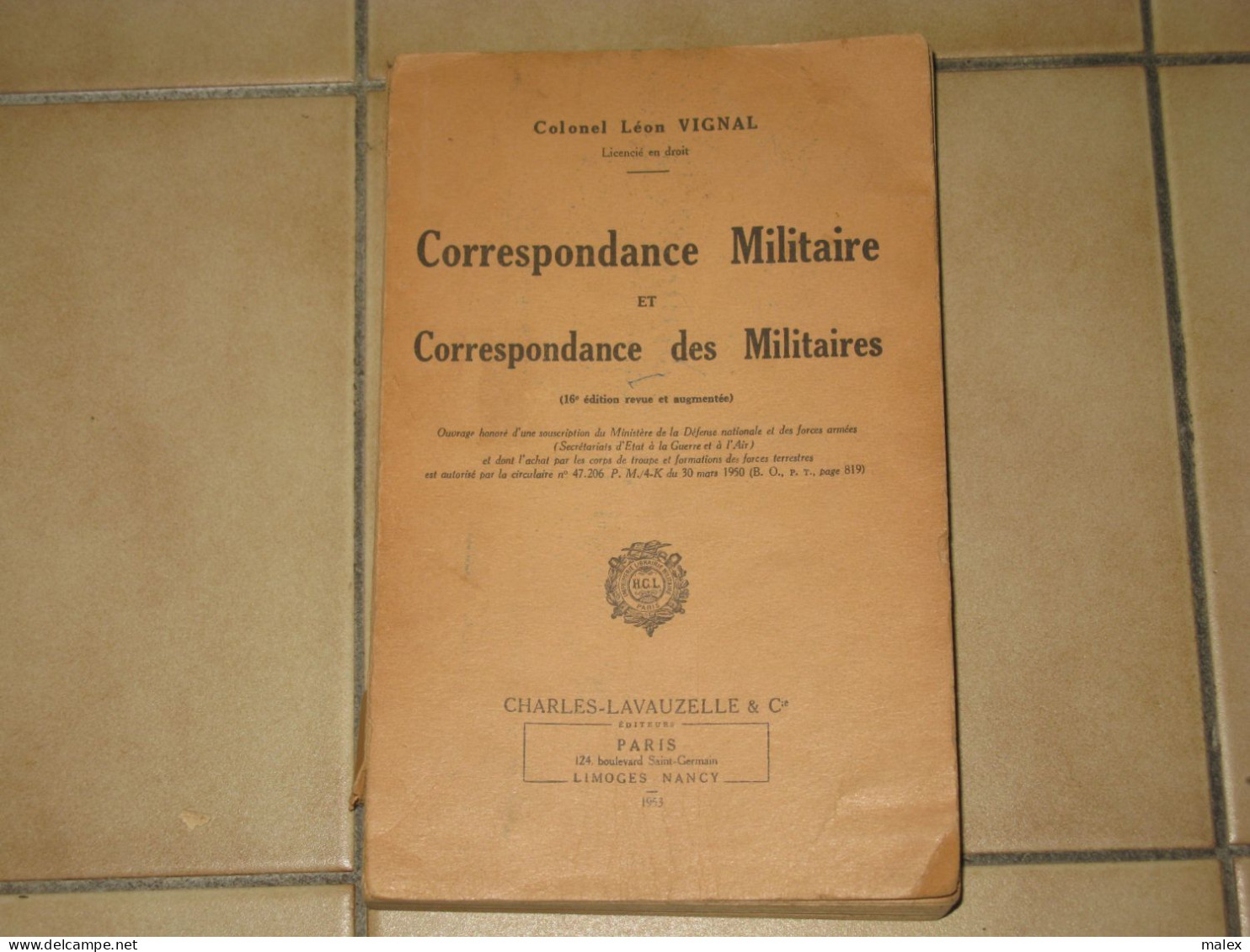 CORRESPONDANCE MILITAIRE  Et CORRESPONDANCE Des MILITAIRES Du Colonel VIGNAL 1953 - Francés