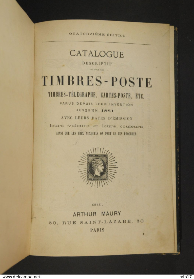 Catalogue Descriptif De Tous Les Timbres Poste Parus Depuis Leur Invention Jusqu'en 1881 Par Arthur MAURY - Catálogos De Casas De Ventas