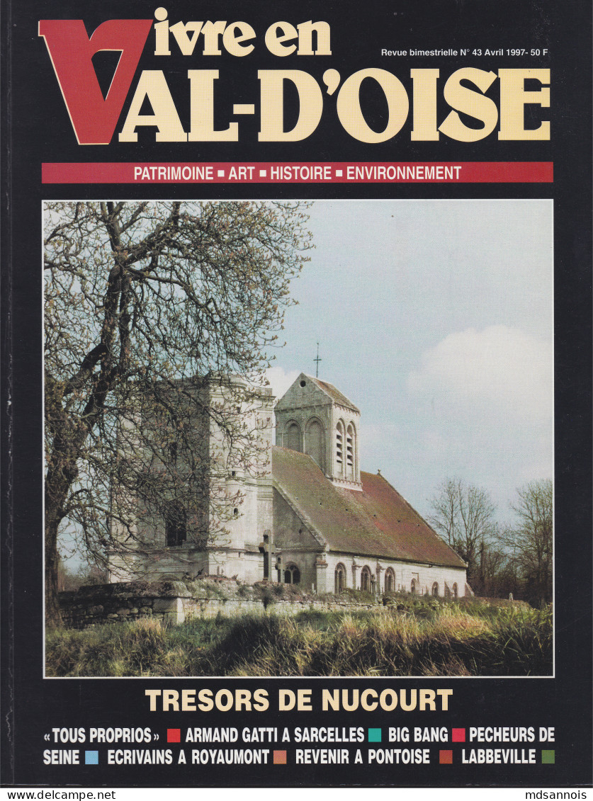 Vivre En Val D'Oise N°43 Avril 1997 Trésors De Nucourt, Sarcelles, Royaumont, Pontoise Labbeville, Poids 389g - Otros & Sin Clasificación