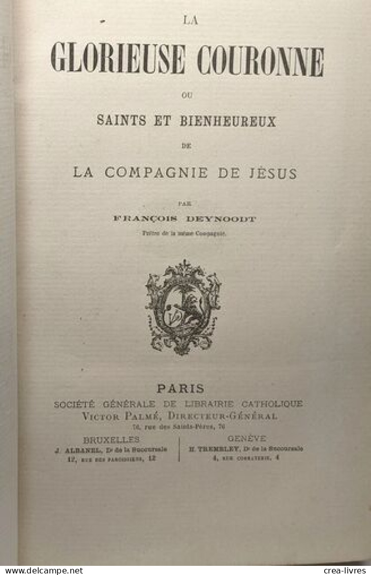 La Glorieuse Couronne Ou Saints Et Bienheureux De La Compagnie De Jésus - Religione