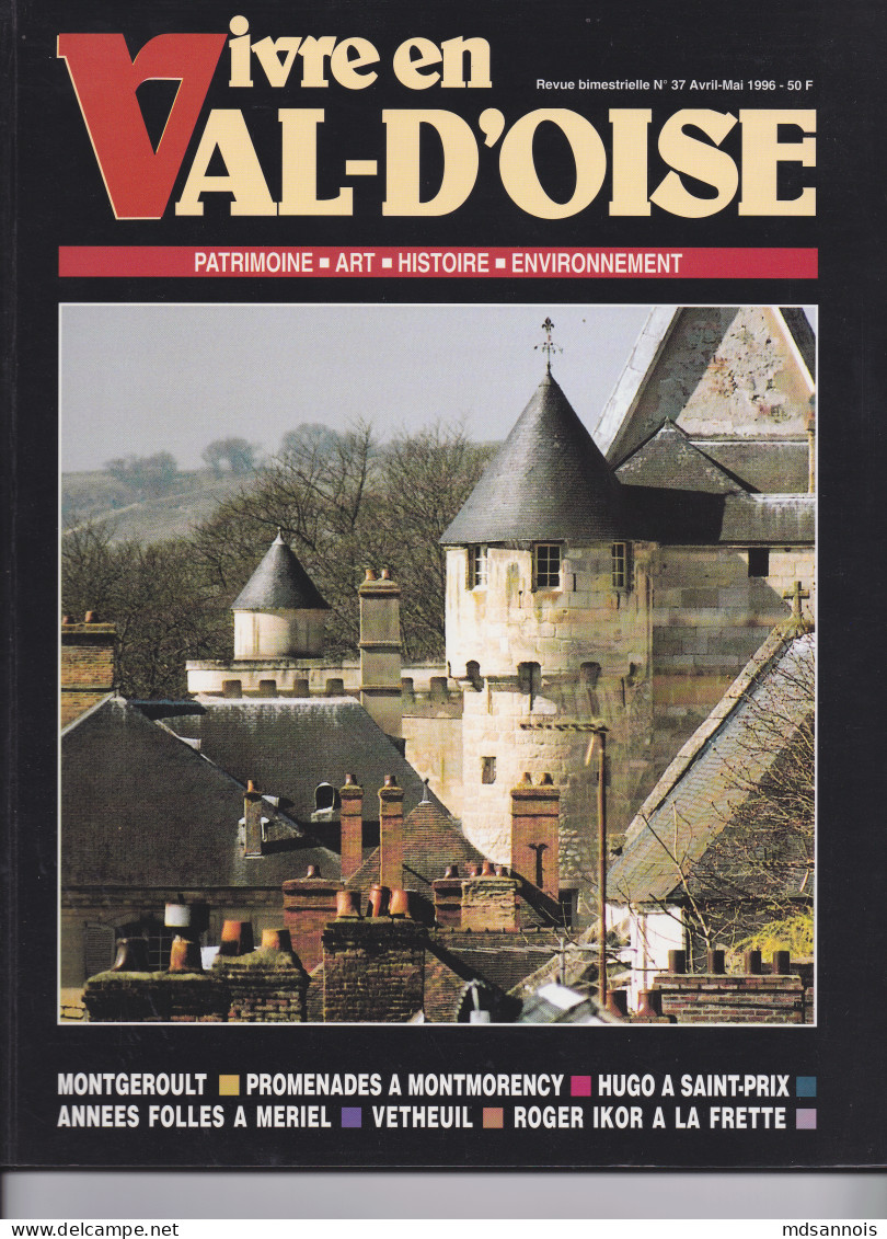 Vivre En Val D'Oise N°37 Avril Mai 1996 Montgeroult Montmorency Mériel Vétheuil La Frette Poids 450g - Otros & Sin Clasificación