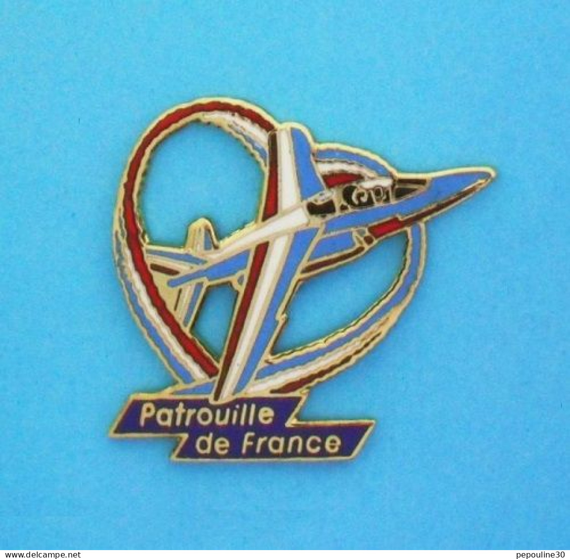 1 PIN'S //   ** ARMÉE DE L'AIR / ALPHAJET VOLTIGE AÉRIENNE / PATROUILLE DE FRANCE ** . (&copy; LMI-PARIS) - Vliegtuigen