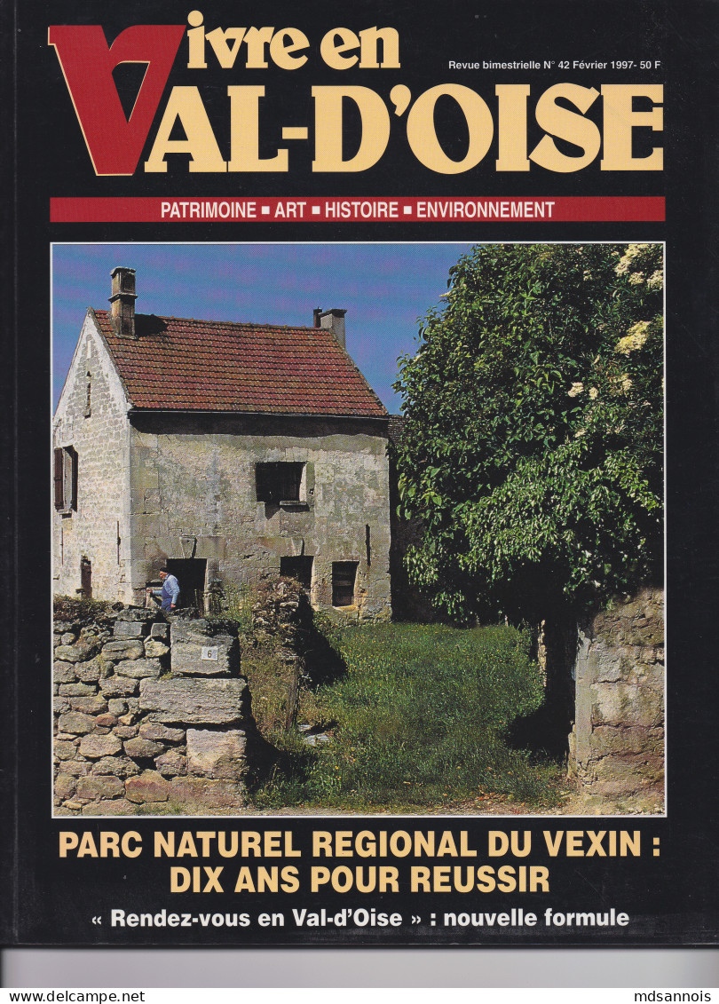 Vivre En Val D'Oise N°42 Février 1997 Parc Naturel Régional Du Vexin  Poids 390g - Otros & Sin Clasificación