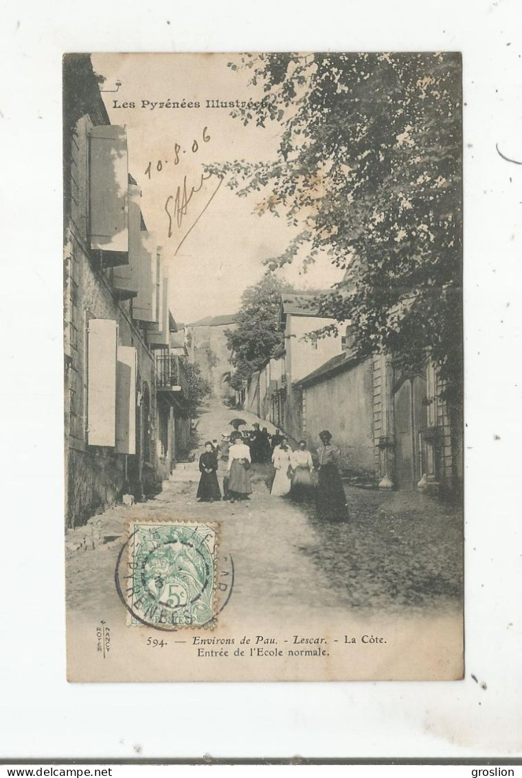 LESCAR 594 ENVIRONS DE PAU LA COTE ENTREE DE L'ECOLE NORMALE  (BELLE ANIMATION) 1906 - Lescar