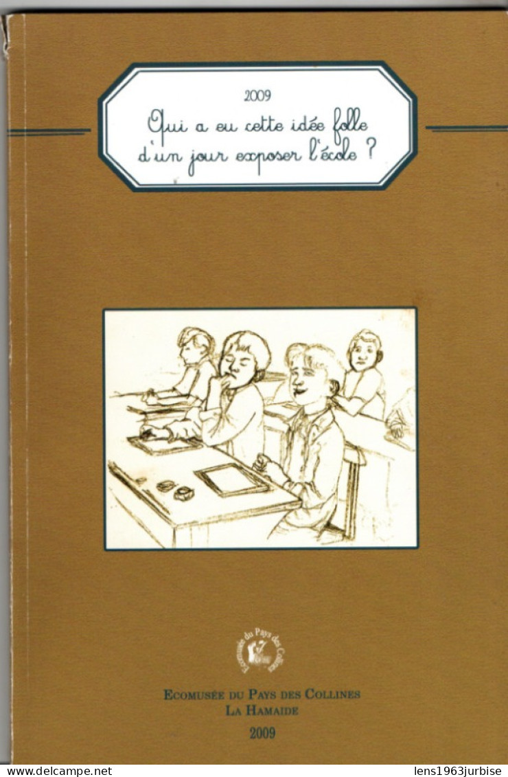 Qui A Eu Cette Idée Folle D'un Jour Exposer L'école ? ( 2009 ) La Hamaide , Flobecq , Petit Accro En Haut De La Tranche - Belgique