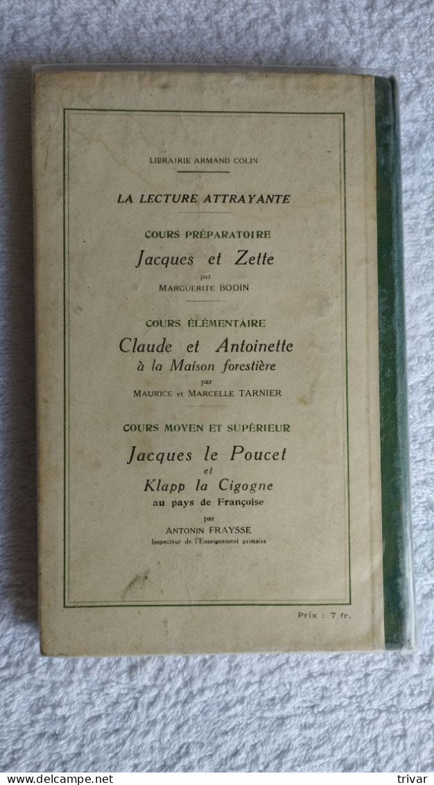 Claude Et Antoinette à La Maison Forestière - Cours élémentaire - Librairie Armand Colin - 1931 - 6-12 Jahre