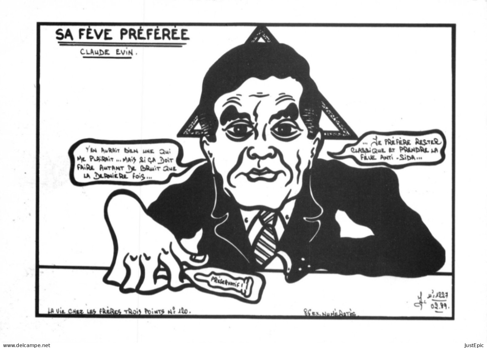 "SA FÈVE PRÉFÉRÉE CLAUDE EVIN.." - LARDIE Jihel Tirage  85 Ex. Caricature Politique Claude EVIN Franc-maçonnerie CPM - Filosofie