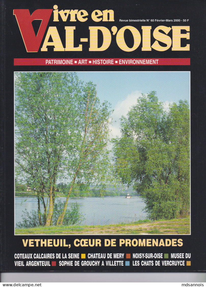 Vivre En Val D'Oise N°60 Fev Mars 2000 Vétheuil, Coteaux Calcaires De La Seine, Argenteuil, Château De Mery Poids 370g - Andere & Zonder Classificatie
