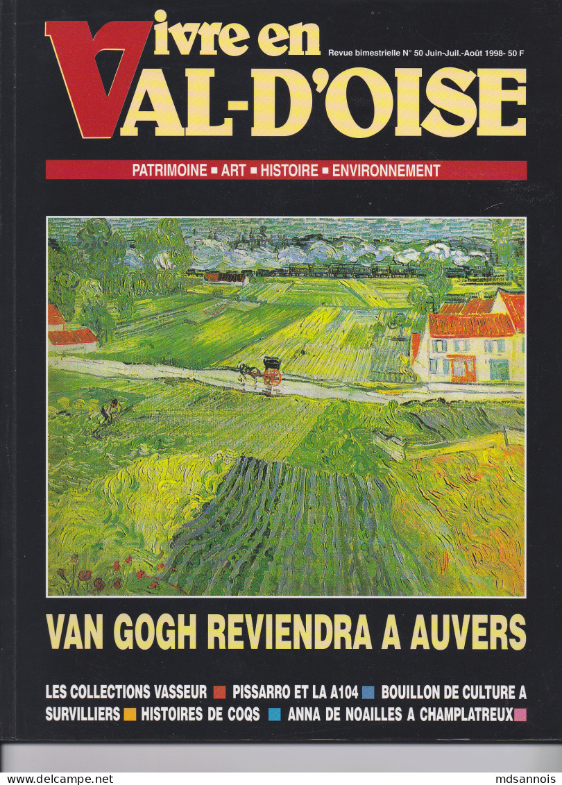 Vivre En Val D'Oise N°50 Juin-Juil 1998 Van Gogh Auvers Sur Oise, Survilliers, Champlatreux, Pissarro  Poids 400g - Altri & Non Classificati