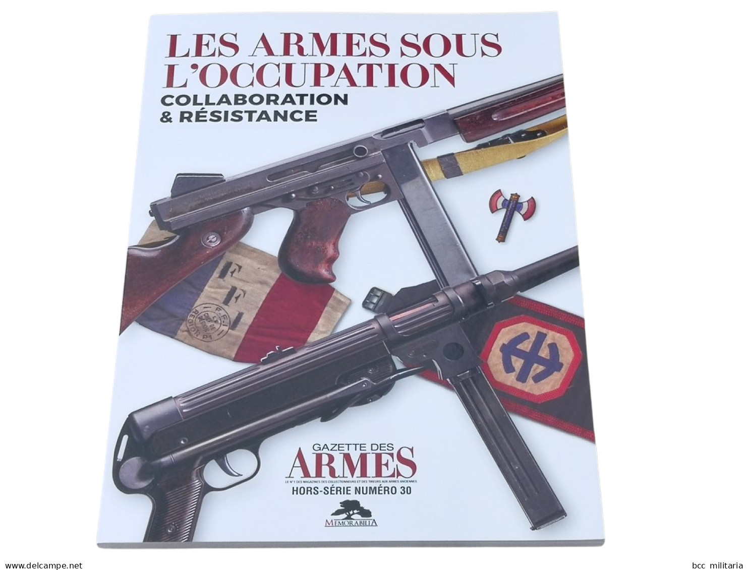Les Armes Sous L'occupation - Collaboration & Résistance - 1939-45