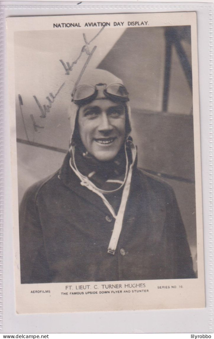 UK - National Aviation Display. Singed Postcard Of Ft. Lieut C Turner Hughes - Famous Upside Down Flyer & Stunter - Airmen, Fliers