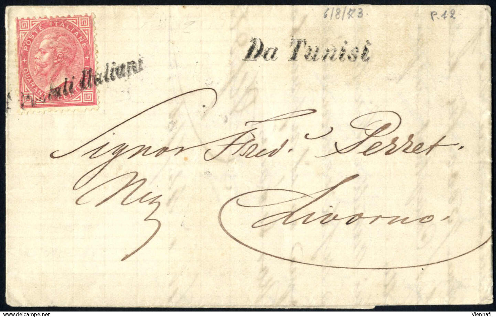 Cover 1873, Lettera Del 6.8.1873 Da Tunisi Via Cagliari A Livorno, Affrancata Con 40 C. Rosso Carminio, Tiratura Di Tori - Other & Unclassified