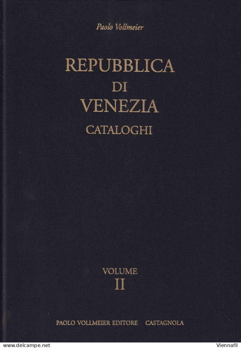 Paolo Vollmeier, Quattro Cataloghi Tra Cui Repubblica Di Venezia, Bolli Prefilatelici Di Milano, Catalogo Dei Bolli Post - Unclassified