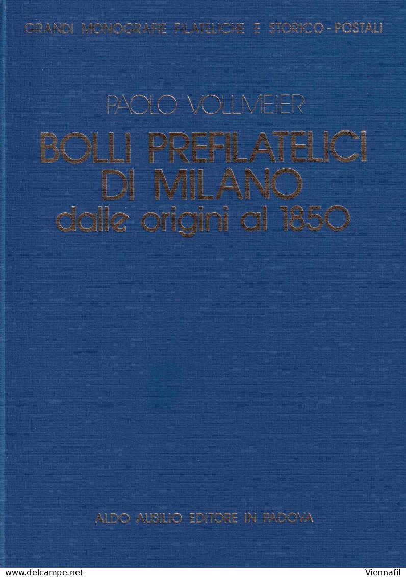 Paolo Vollmeier, Quattro Cataloghi Tra Cui Repubblica Di Venezia, Bolli Prefilatelici Di Milano, Catalogo Dei Bolli Post - Non Classés