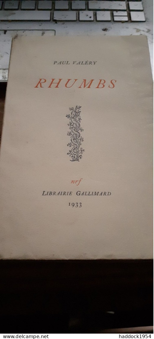 Rhumbs PAUL VALÉRY Gallimard 1933 - Sonstige & Ohne Zuordnung