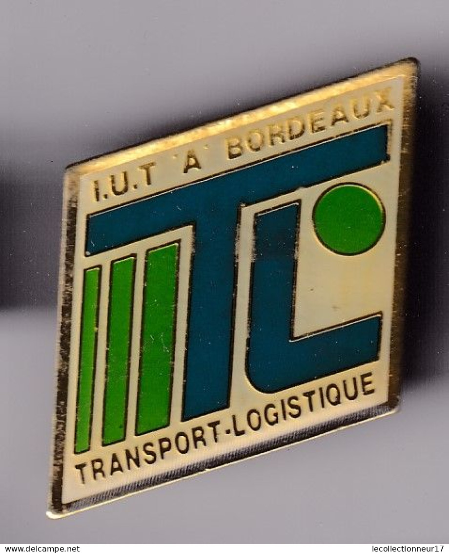 Pin's I.U.T. à Bordeaux Transport-Logistique Réf 8609 - Villes
