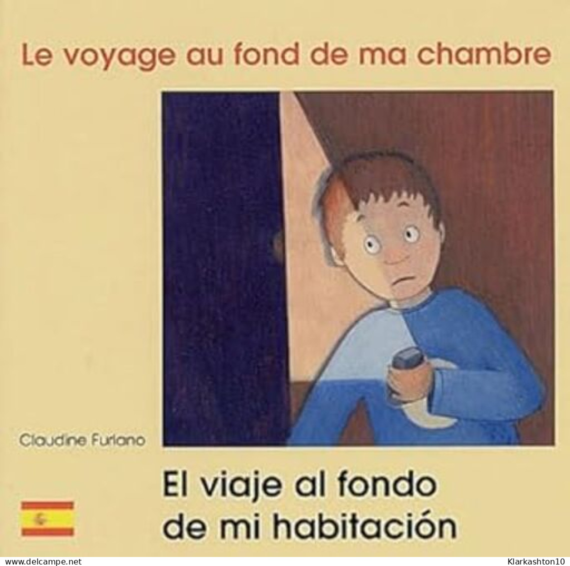 Le Voyage Au Fond De Ma Chambre: Edition Bilingue Français-espagnol - Andere & Zonder Classificatie