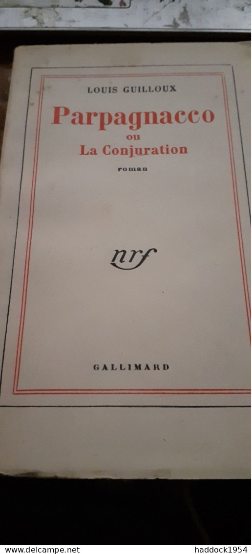 PARPAGNACCO Ou La Conjuration LOUIS GUILLOUX Gallimard 1954 - Other & Unclassified