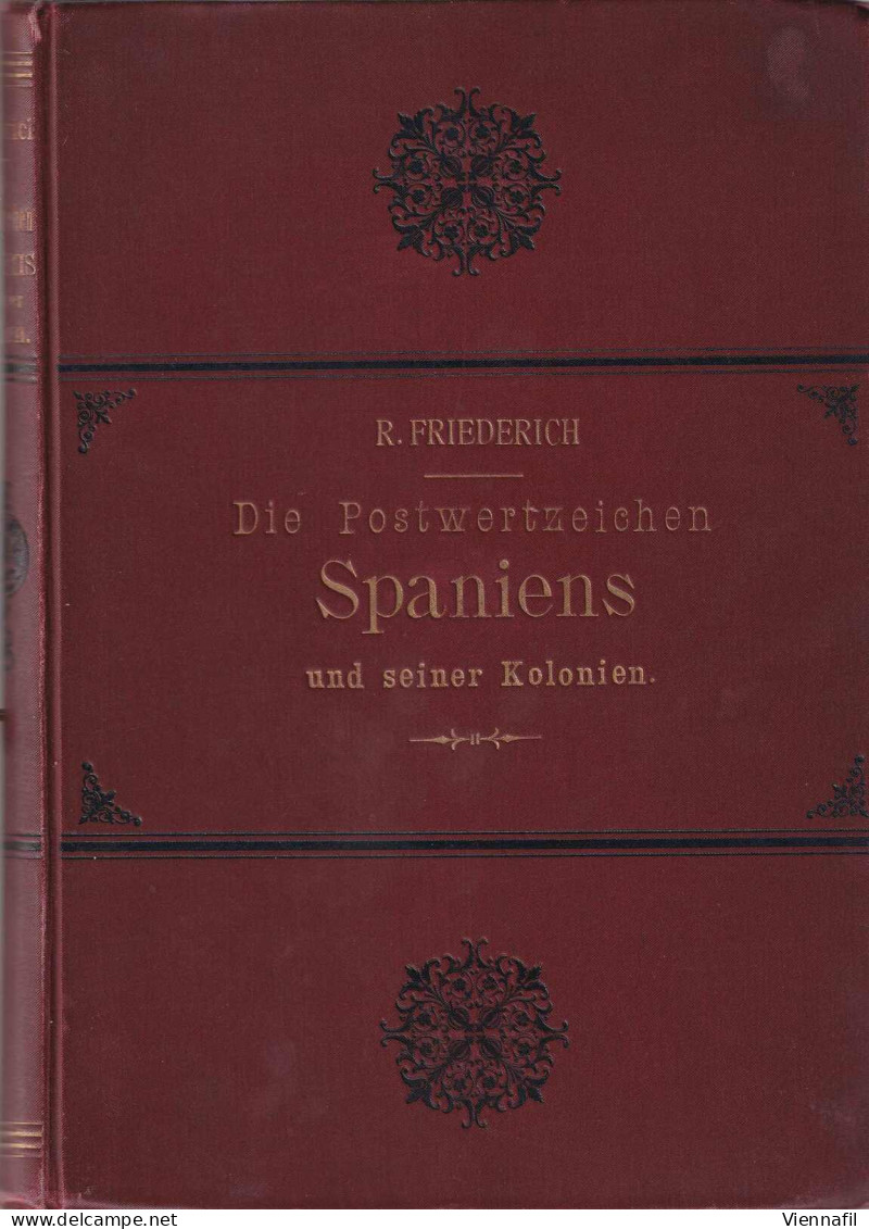 Die Postwertzeichen Spaniens Und Seiner Kolonien Von Rudolf Friedrich, 1894 - Altri & Non Classificati