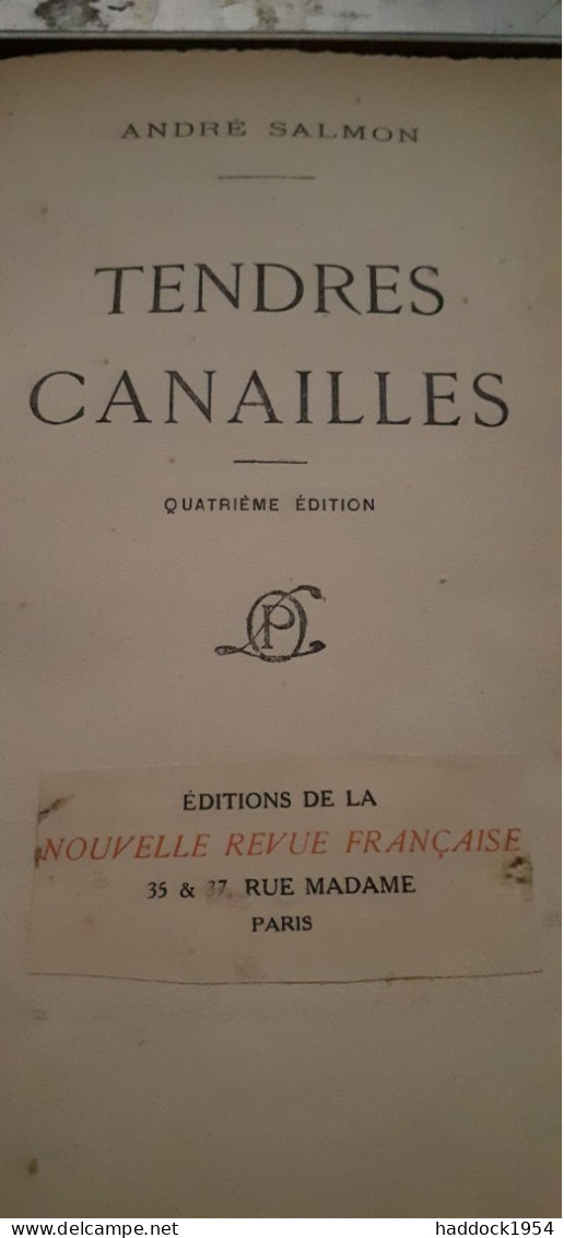 Tendres Canailles ANDRE SALMON éditions De La Nouvelle Revue Française 1919 - Andere & Zonder Classificatie