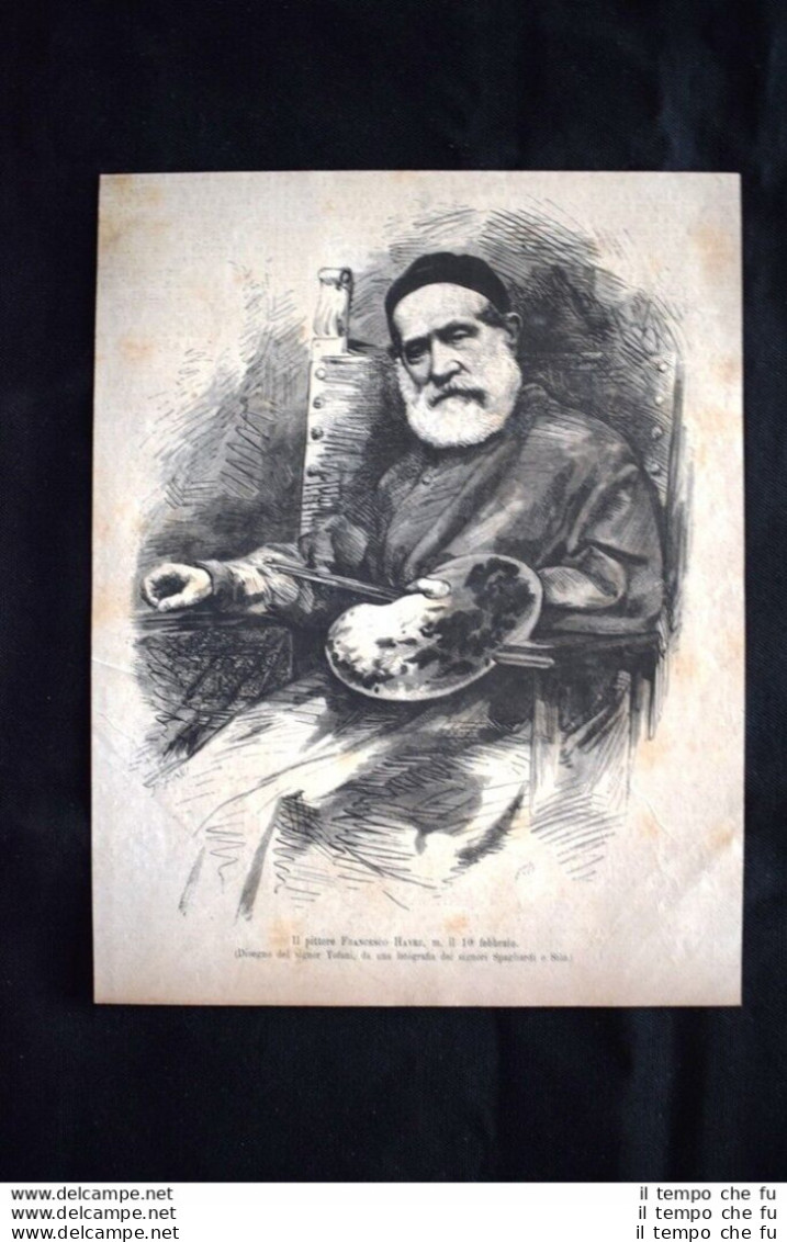 Il Pittore Francesco Hayez, Morto Il 10 Febbraio 1882 Incisione Del 1882 - Avant 1900