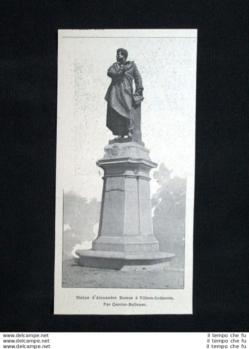 Statua Di Alexandre Dumas A Villers - Cotterets, In Francia Stampa Del 1902 - Andere & Zonder Classificatie