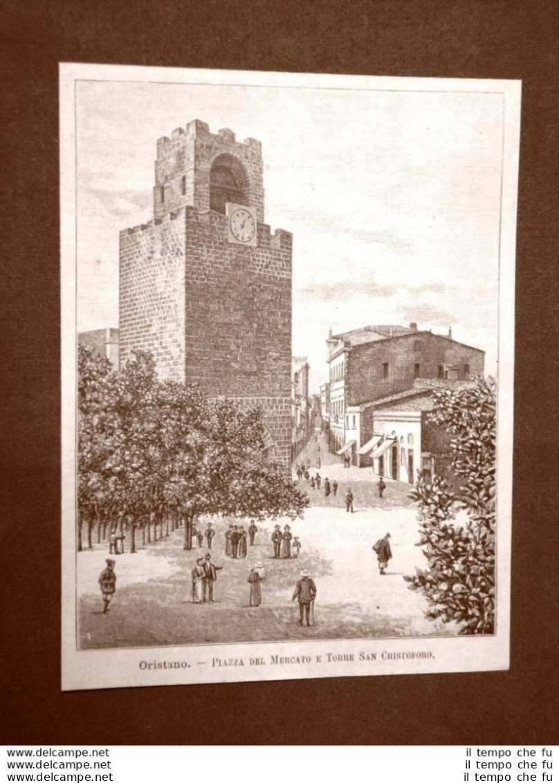 Incisione Del 1891 Oristano, Piazza Del Mercato E Torre San Cristoforo Sardegna - Before 1900