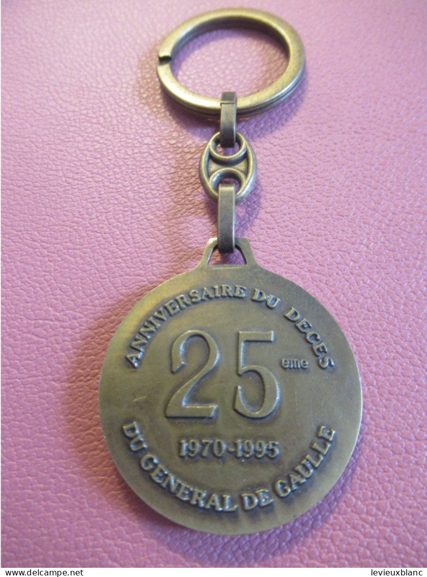 Porte-Clé Ancien/Militaria/25éme Anniversaire  Du Décès Du Général De GAULLE/Bronze Brossé/1995   POC772 - Key-rings