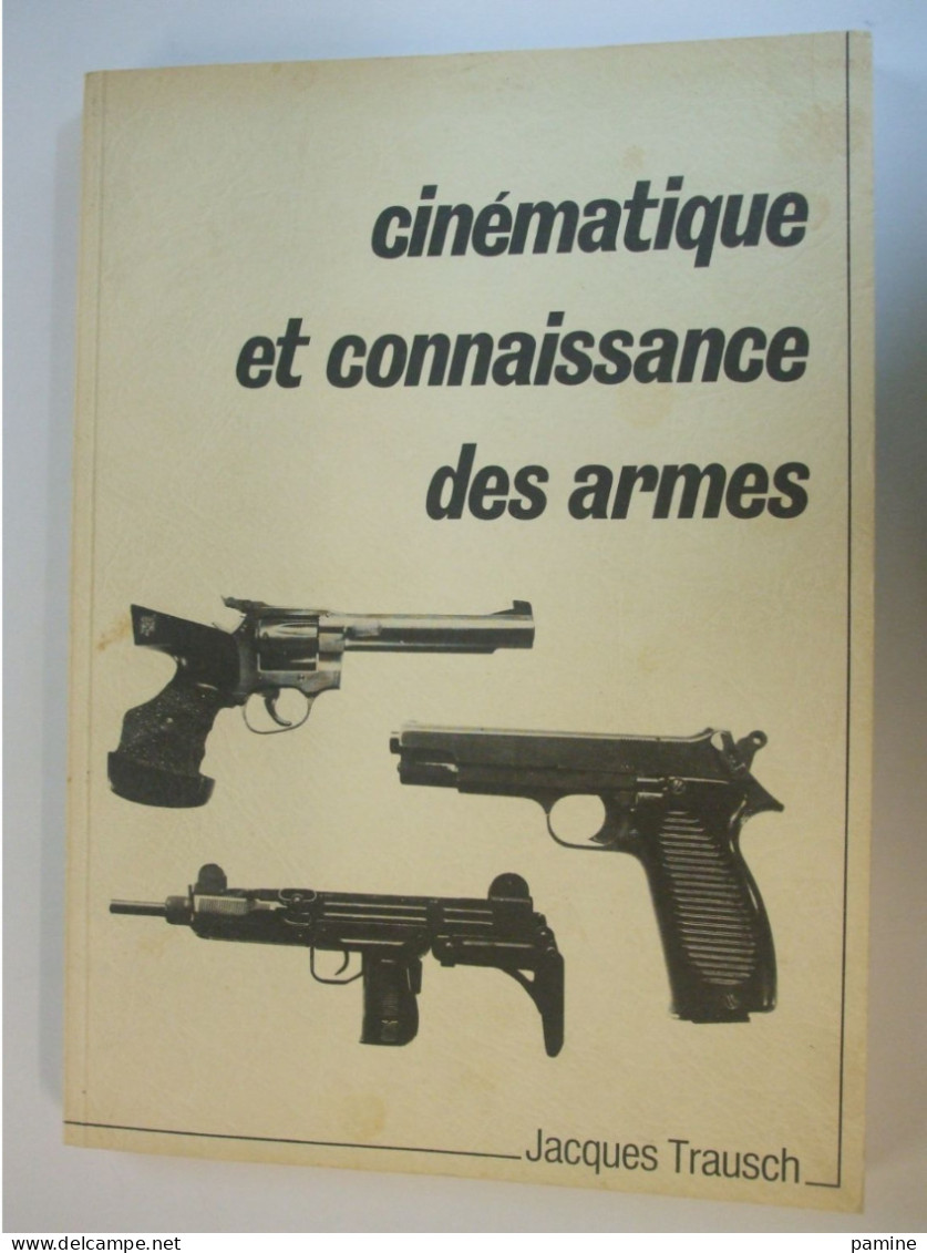 Cinématique Et Connaissance Des Armes , Jacques Trausch, Dédicacé - Français