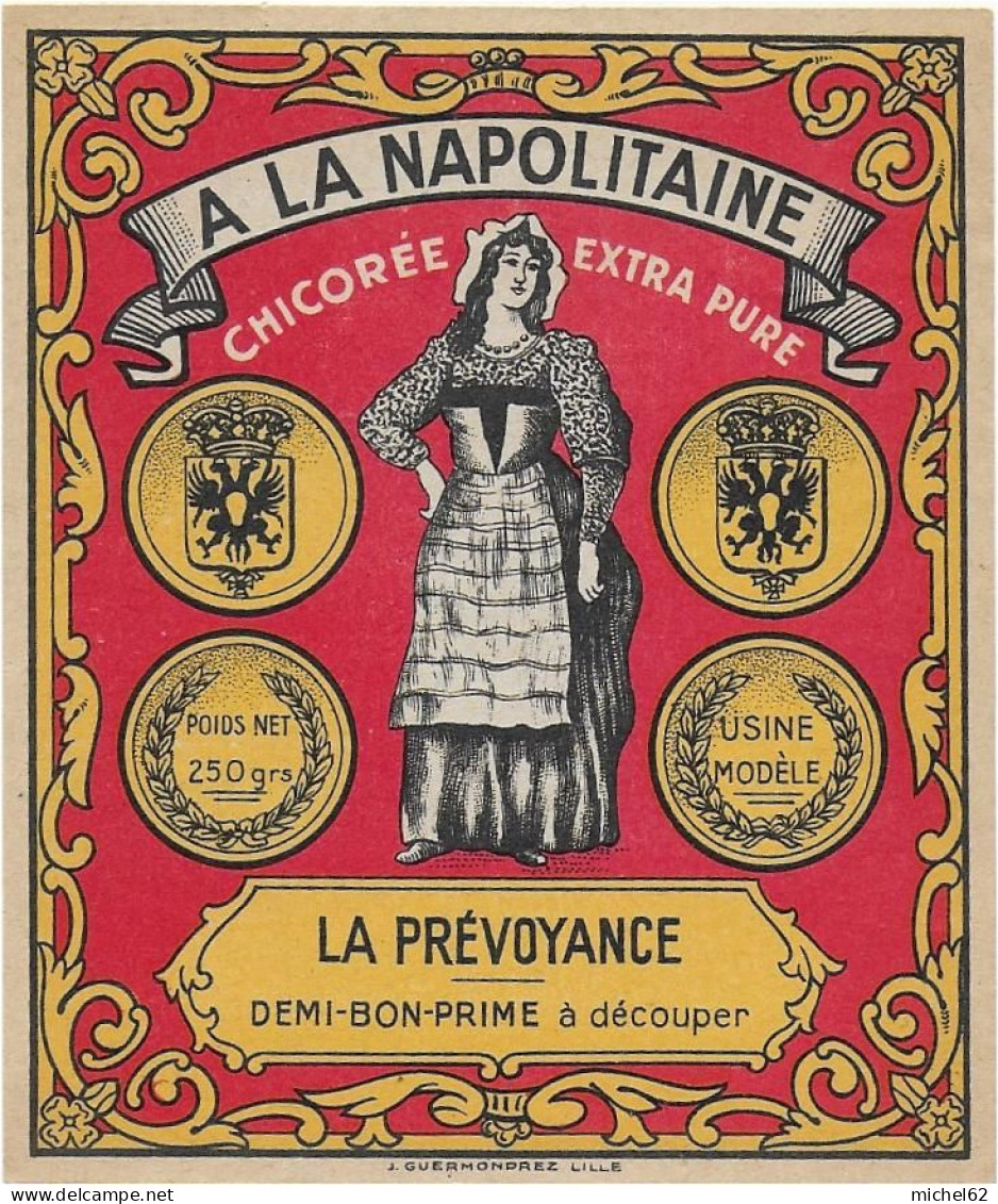 ETIQUETTE         NEUVE   CHICOREE     A LA   Napolitaine La Prevoyance - Coffees & Chicory