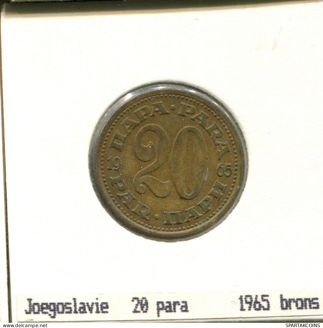 20 PARA 1965 YOUGOSLAVIE YUGOSLAVIA Pièce #AS602.F.A - Jugoslavia