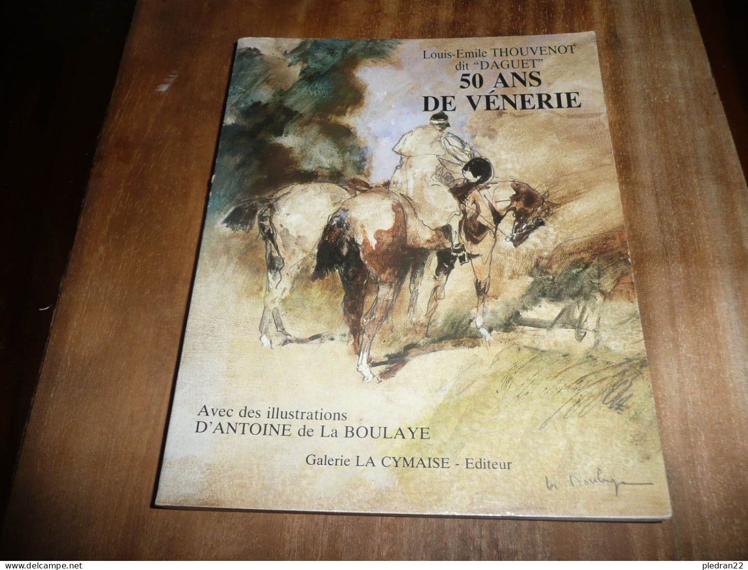 CHASSE LOUIS EMILE THOUVENOT DIT DAGUET 50 ANS DE NENERIE ILLUSTRATIONS ANTOINE DE LA BOULAYE GALERIE LA CYMAISE 1970 - Fischen + Jagen