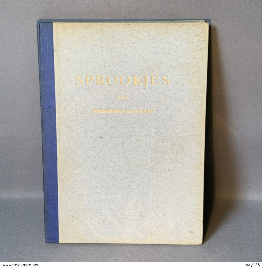 Anno 1946 - Sprookjes Door Frederieke Laagland - 19 Sprookjes Met Illustraties - Antiguos