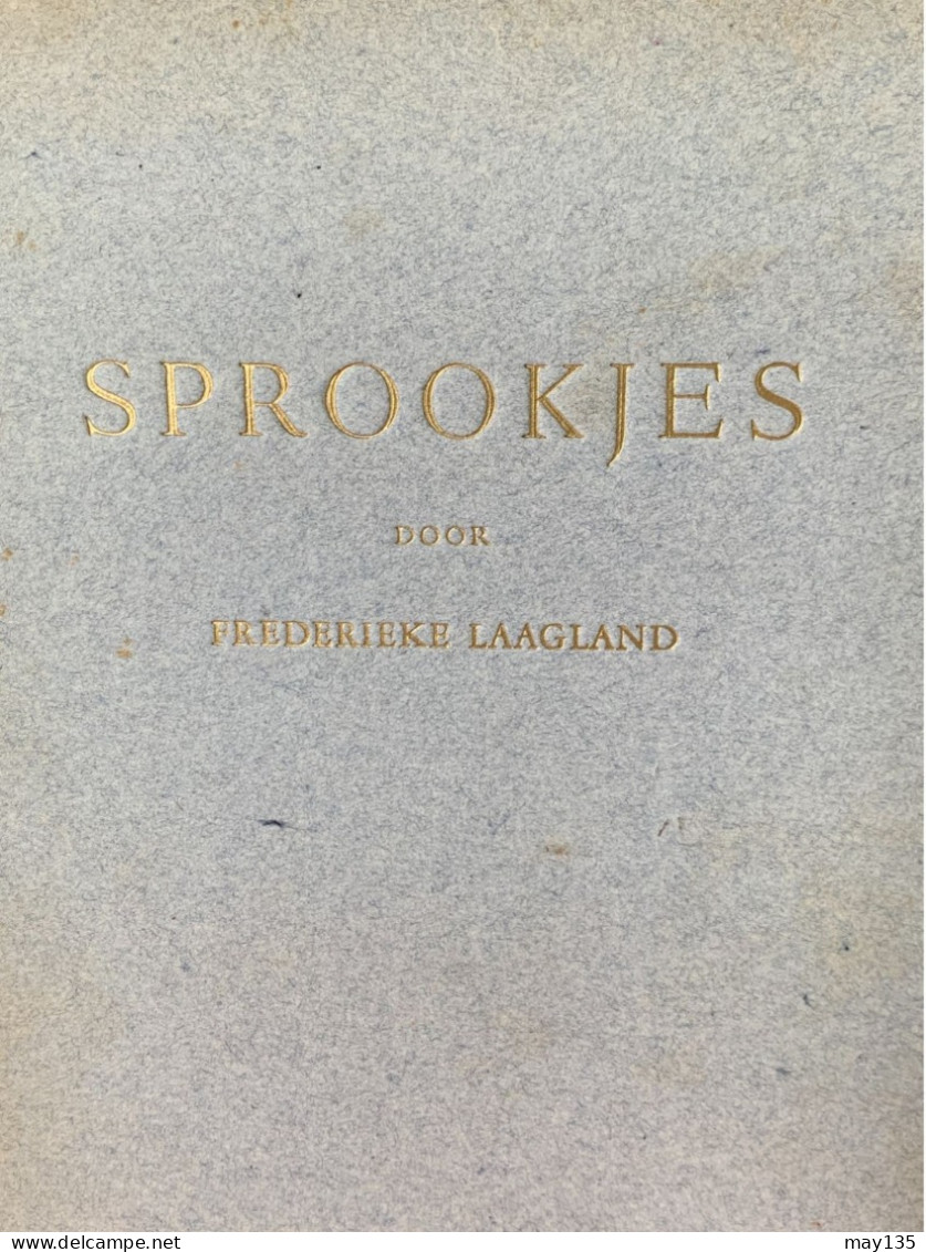 Anno 1946 - Sprookjes Door Frederieke Laagland - 19 Sprookjes Met Illustraties - Oud