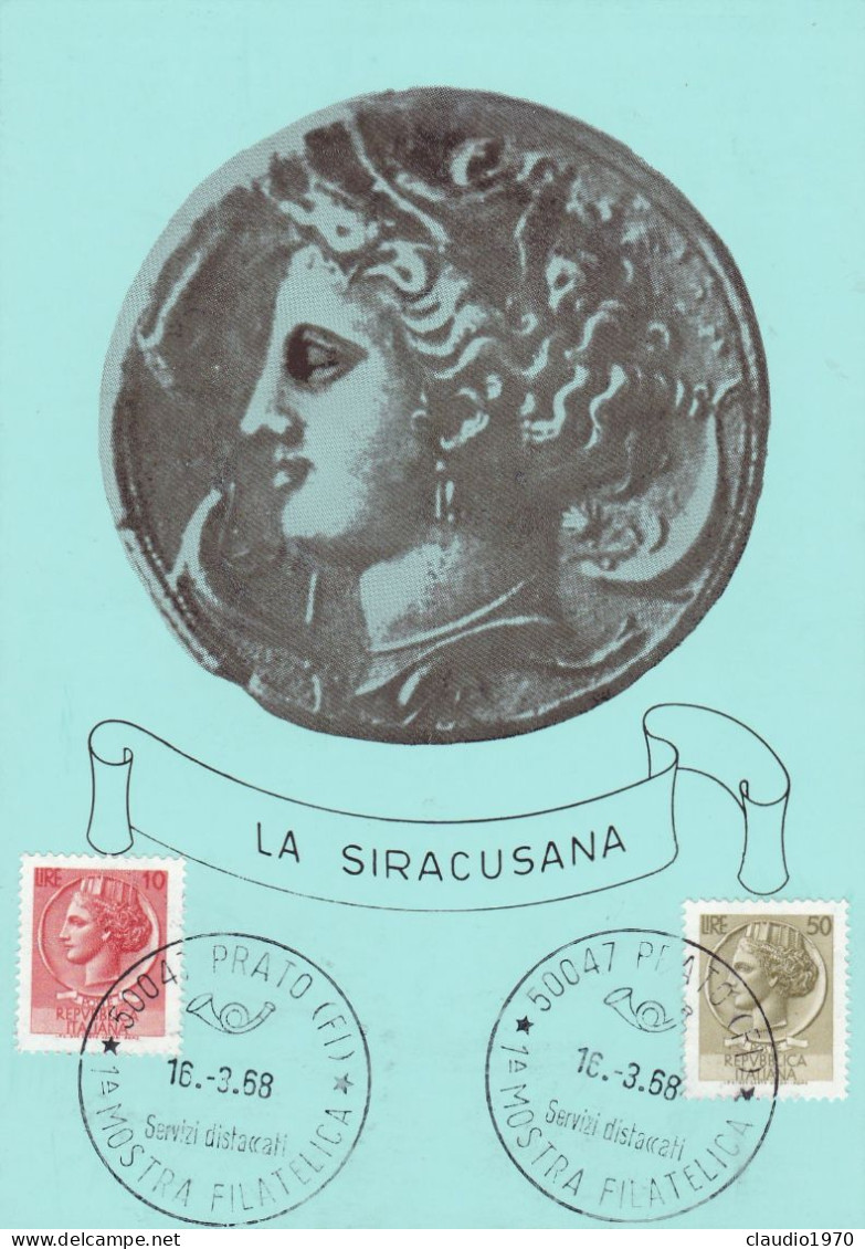 ITALIA  - REPUBBLICA - LA SIRACUSANA  - CARTOLINA - 1968 - CON ANNULLO DI PRATO - FDC