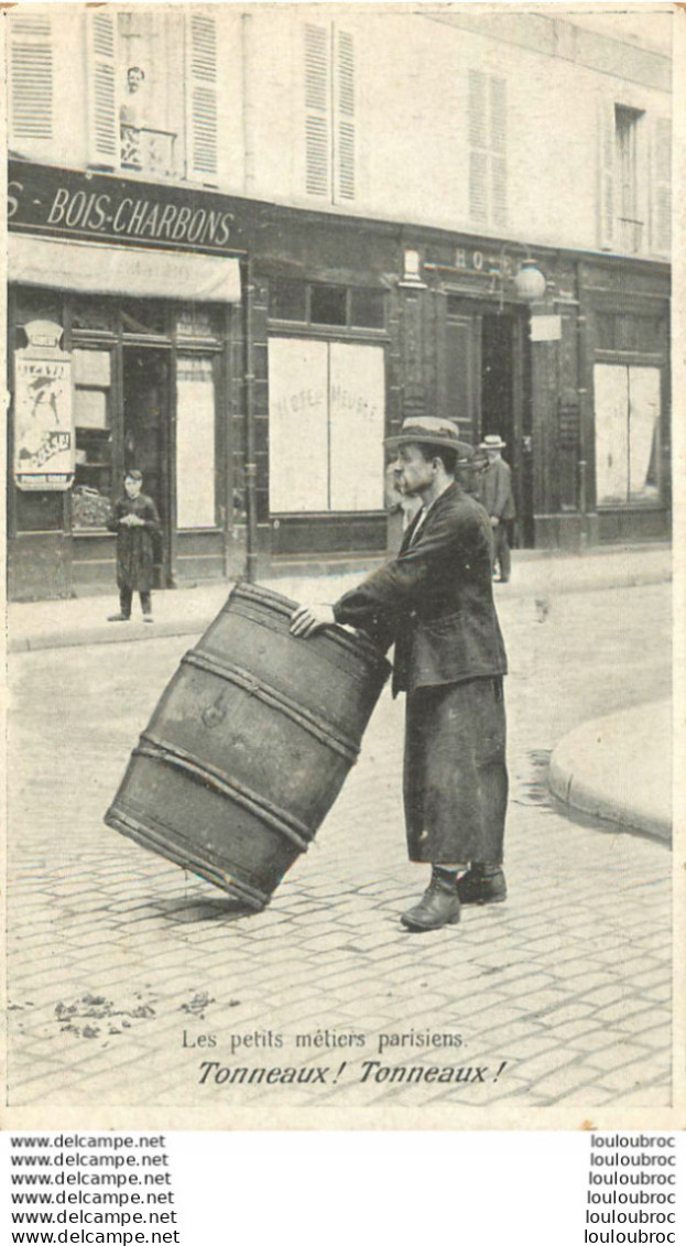 LES PETITS METIERS PARISIENS TONNEAUX TONNEAUX  PUBLICITE GRANDS MAGASINS AUX BUTTES CHAUMONT - Petits Métiers à Paris