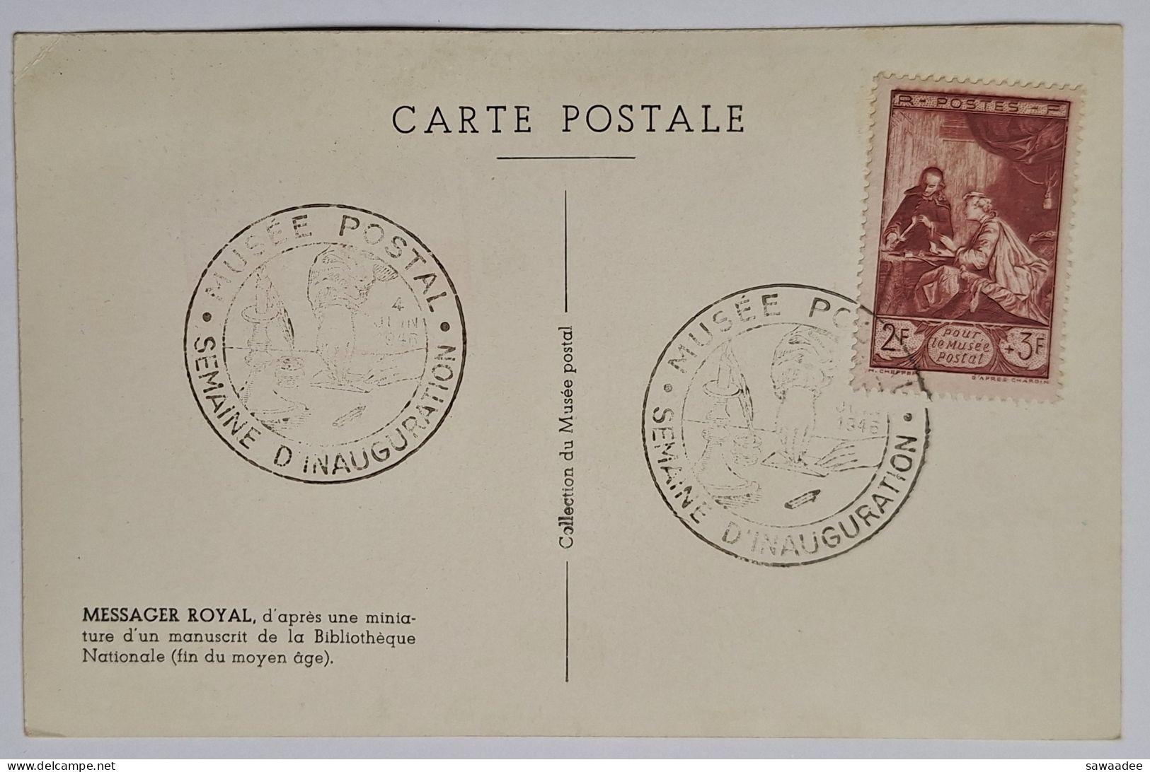 CARTE POSTALE FRANCE - MUSEE POSTAL - SEMAINE D'INAUGURATION - MESSAGER ROYAL - Poste & Facteurs